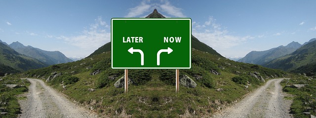 SIGN THAT SAYS NOW OR LATER